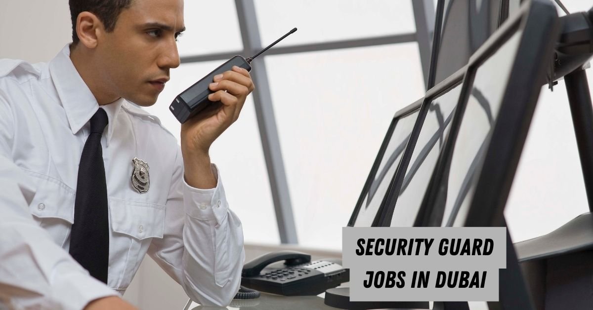 Security Guard Jobs in Dubai