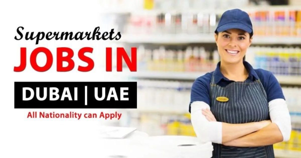 Supermarket Staff Jobs in Dubai